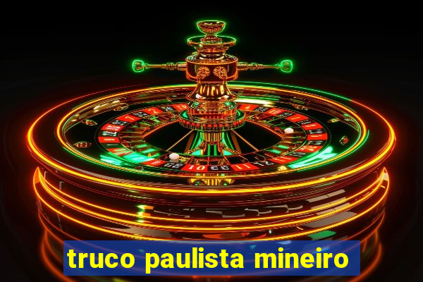 truco paulista mineiro